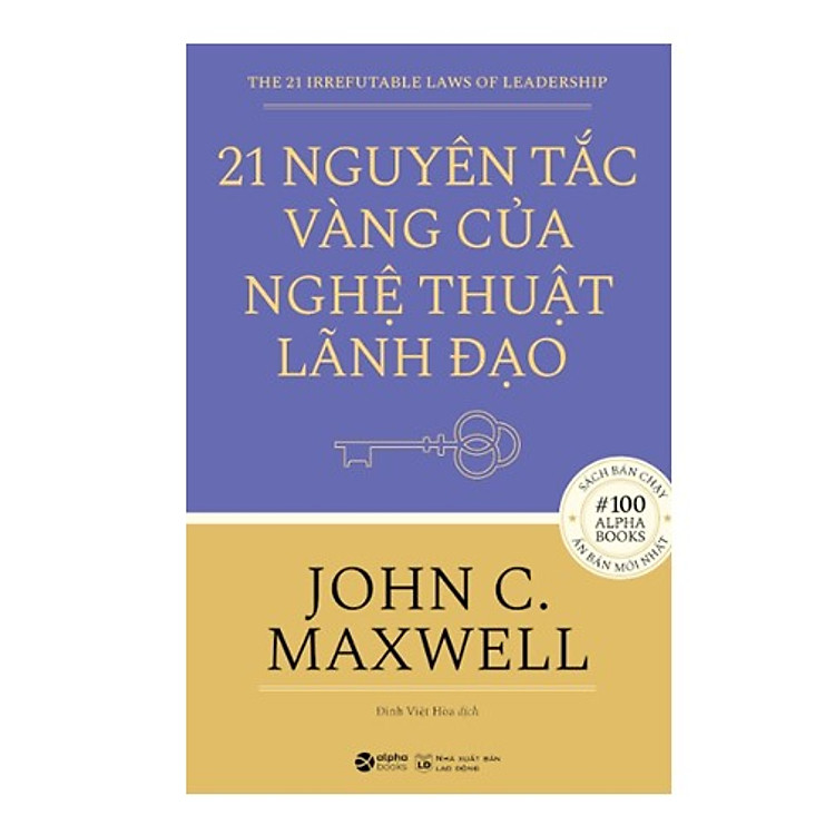 21 Nguyên Tắc Vàng Của Nghệ Thuật Lãnh Đạo (Tái Bản) - Ảnh 3