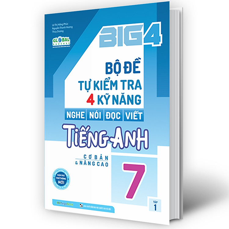 Big 4 bộ đề tự kiểm tra 4 kỹ năng Nghe – Nói – Đọc – Viết tiếng Anh cơ bản và nâng cao lớp 7 (Tập 1)