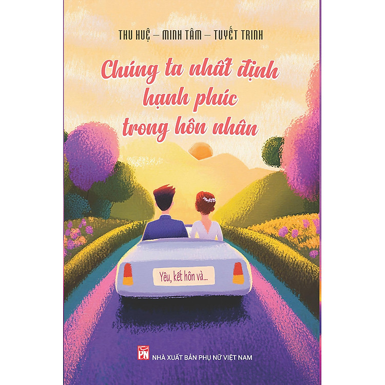 Chúng ta nhất định hạnh phúc trong hôn nhân