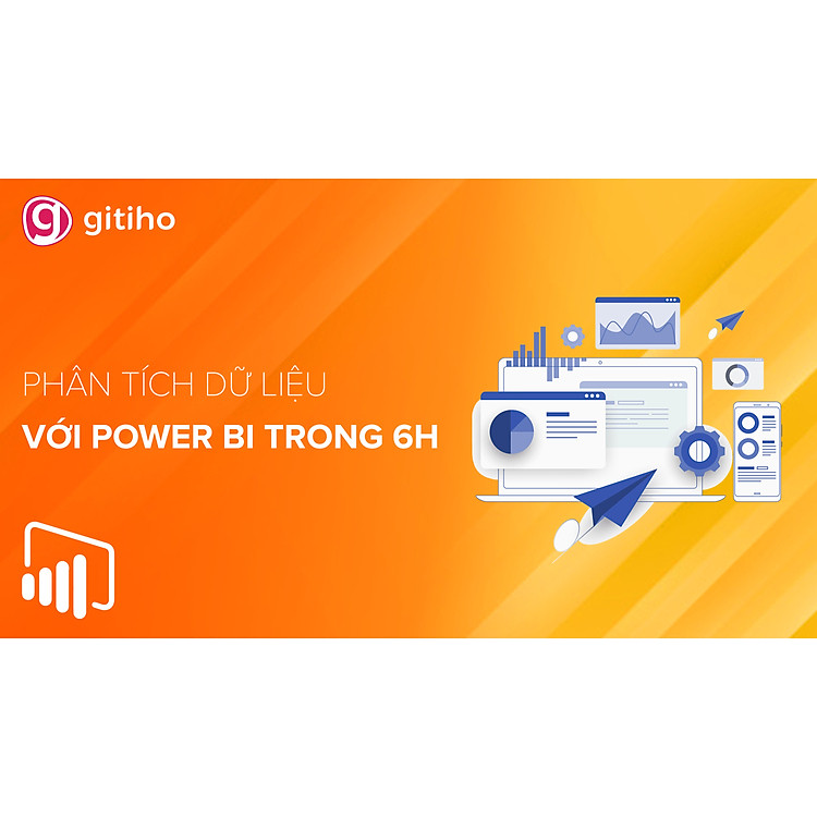 Thành thạo Microsoft PowerBI trong 06 giờ
