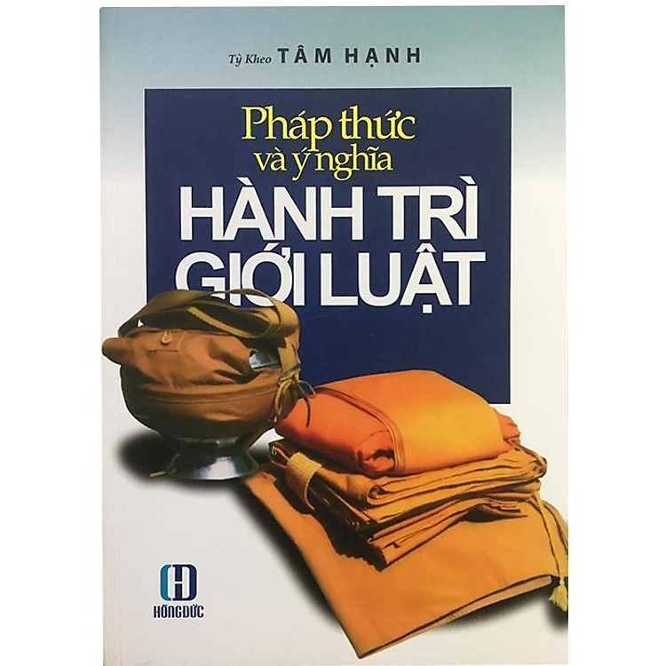 Pháp Thức Và Ý Nghĩa Hành Trì Giới Luật
