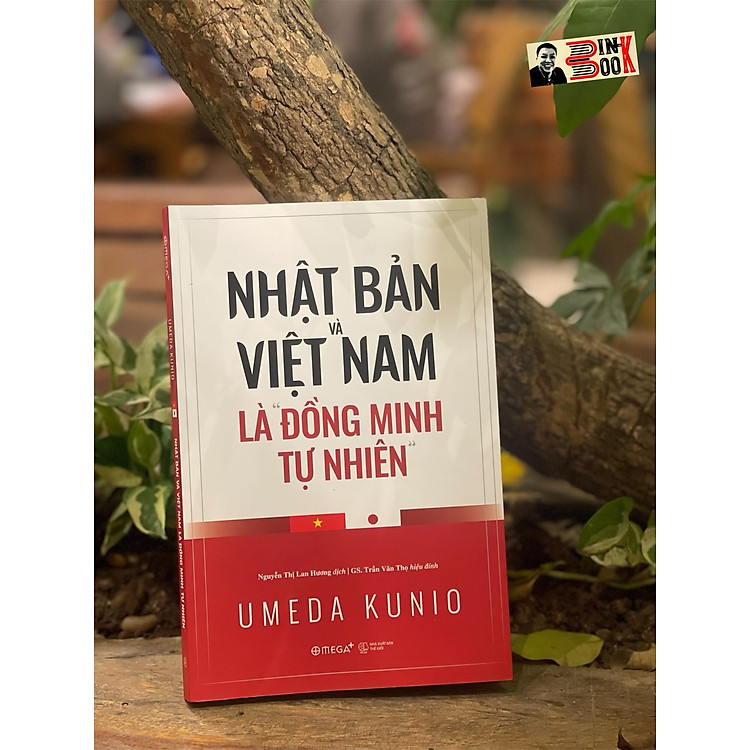 NHẬT BẢN VÀ VIỆT NAM LÀ “ĐỒNG MINH TỰ NHIÊN” – Umeda Kunio