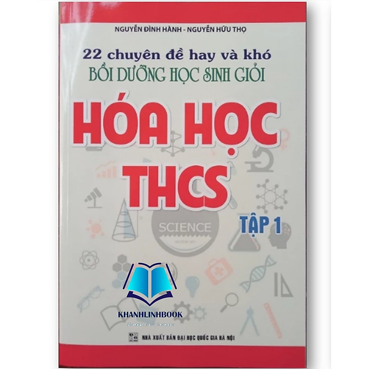 22 Chuyên Đề Hay và Khó Bồi Dưỡng Học Sinh Giỏi Hóa Học THCS (Tập 1 + 2)