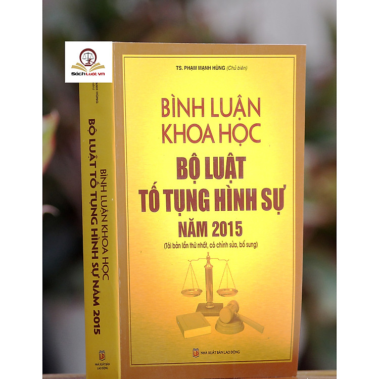 Bình luận Khoa học Bộ luật tố tụng hình sự 2015 (tái bản lần thứ hai, có chỉnh sửa bổ sung)