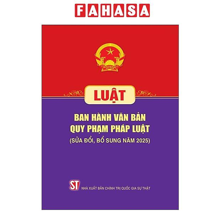 Sách - Luật Ban Hành Văn Bản Quy Phạm Pháp Luật (Sửa Đổi, Bổ Sung Năm 2025)