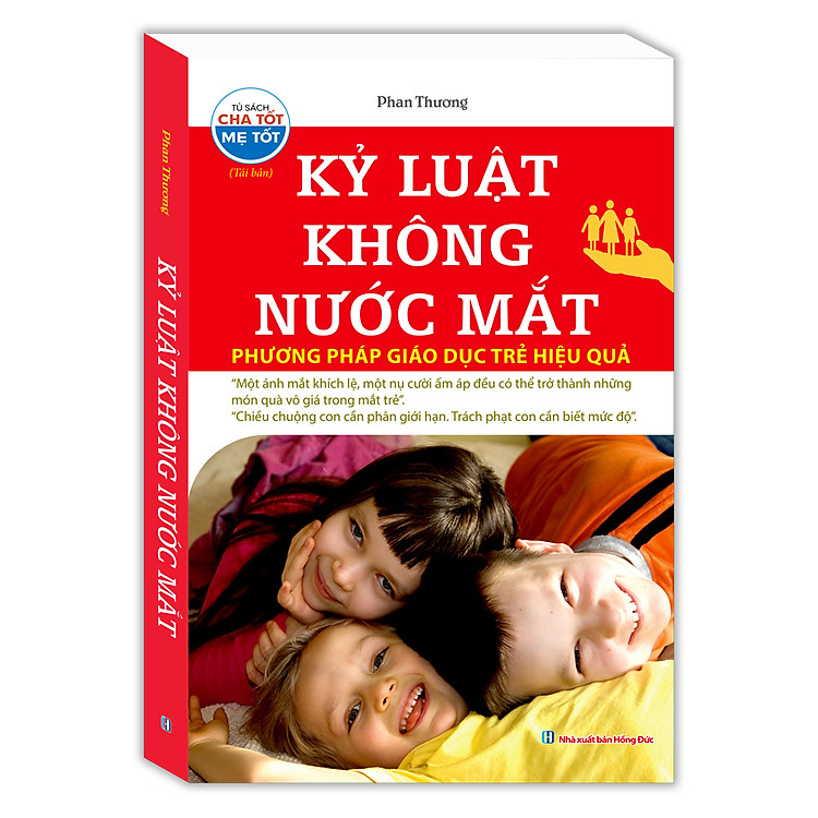 Kỷ Luật Không Nước Mắt - Phương Pháp Giáo Dục Trẻ Hiệu Quả (tái bản) - Ảnh 2