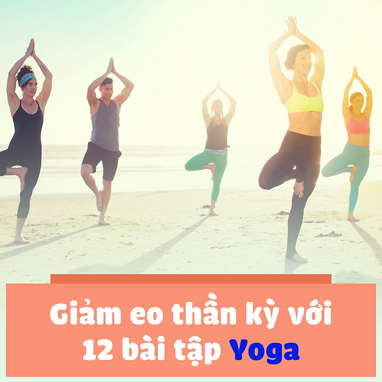 Khóa Học Giảm Eo Thần Kỳ Với 12 Bài Tập Yoga Tại KYNA