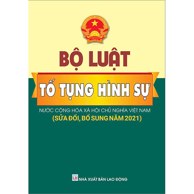 Bộ Luật Tố Tụng Hình Sự – Nước CHXHCNVN (Sửa Đổi Bổ Sung Năm 2021)