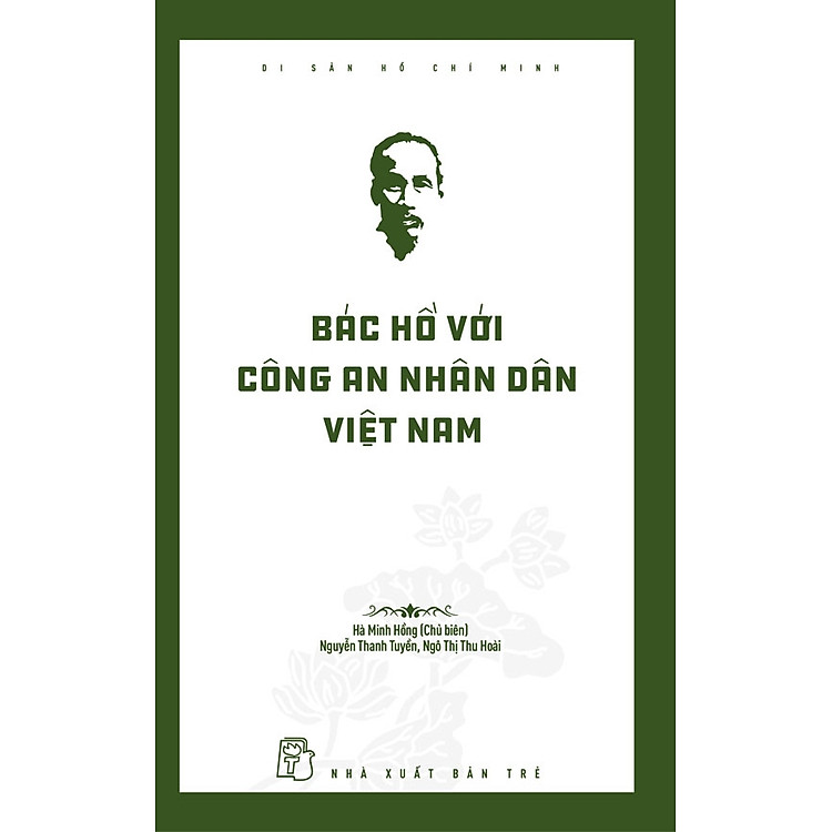 Di sản Hồ Chí Minh. Bác Hồ với Công an nhân dân Việt Nam