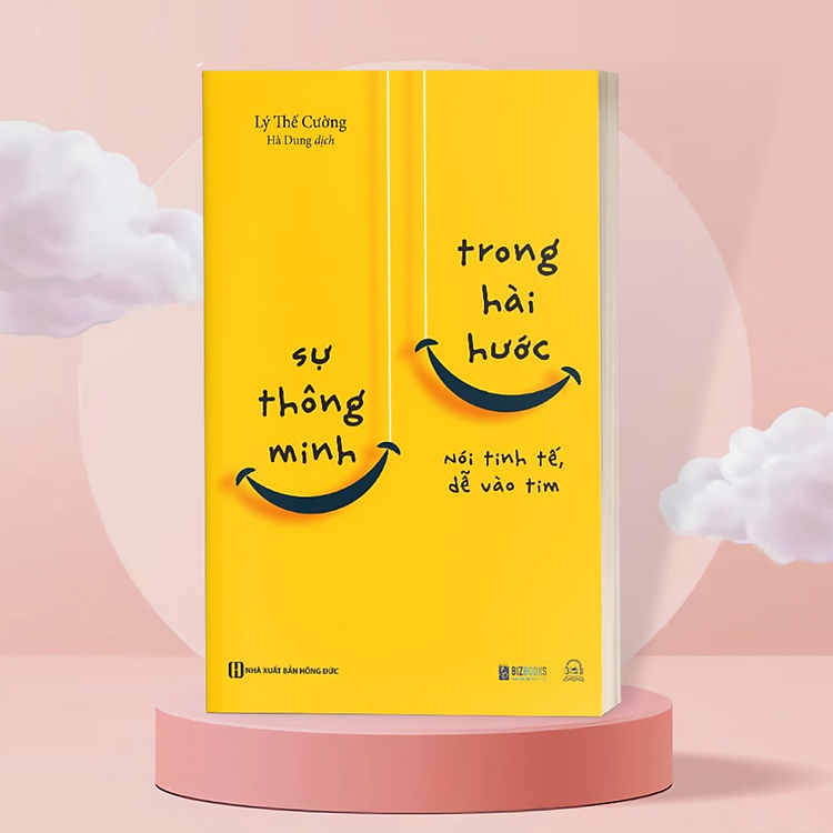 Sách Bizbooks - Sự thông minh trong hài hước: Nói tinh tế, dễ vào tim