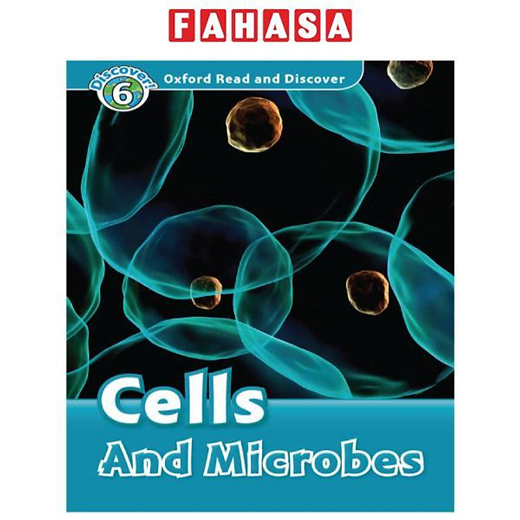 Oxford Read and Discover 6 Cells and Microbes