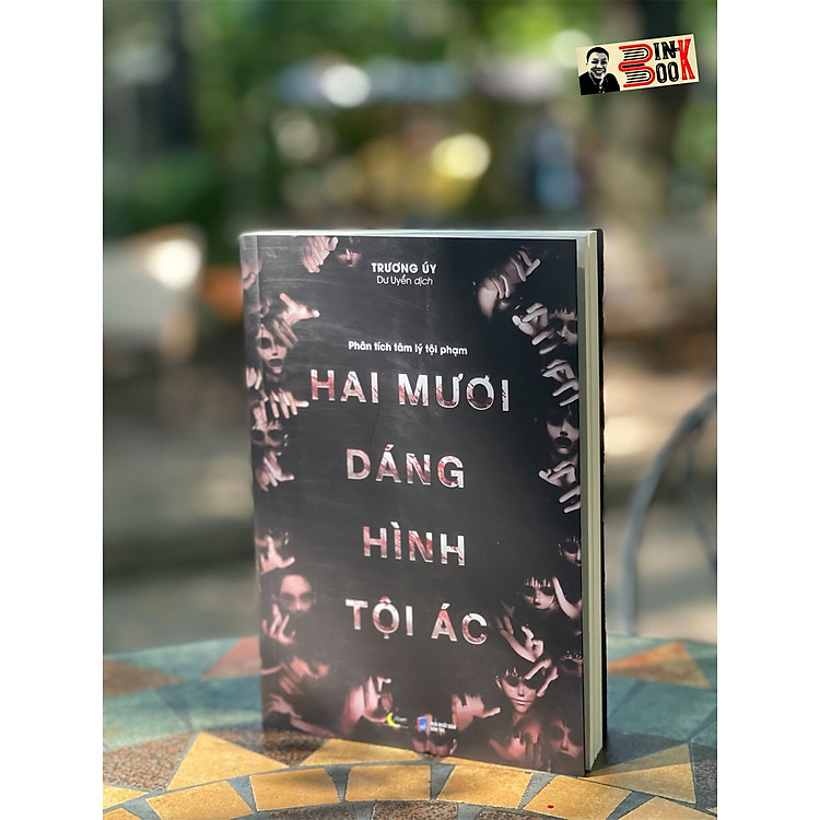 HAI MƯƠI DÁNG HÌNH TỘI ÁC