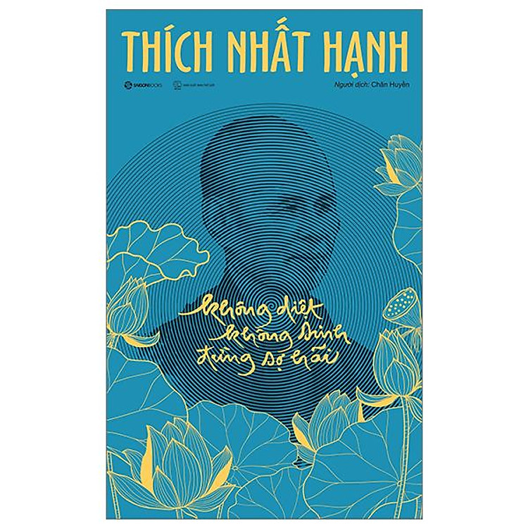 Không Diệt Không Sinh Đừng Sợ Hãi - Ảnh 3