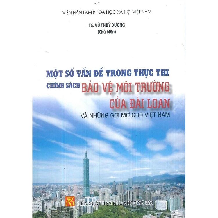 Một số vấn đề trong thực thi chính sách bảo vệ môi trường của Đài Loan và những gợi mở cho VN - KHXH