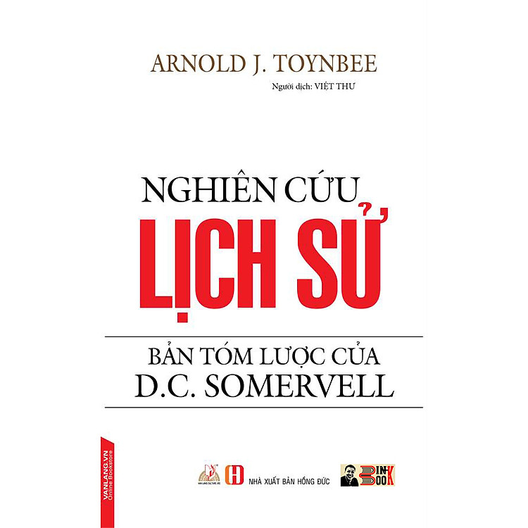 NGHIÊN CỨU LỊCH SỬ – Bản tóm lược của D.C Somervell – Arnold J.Toynbee