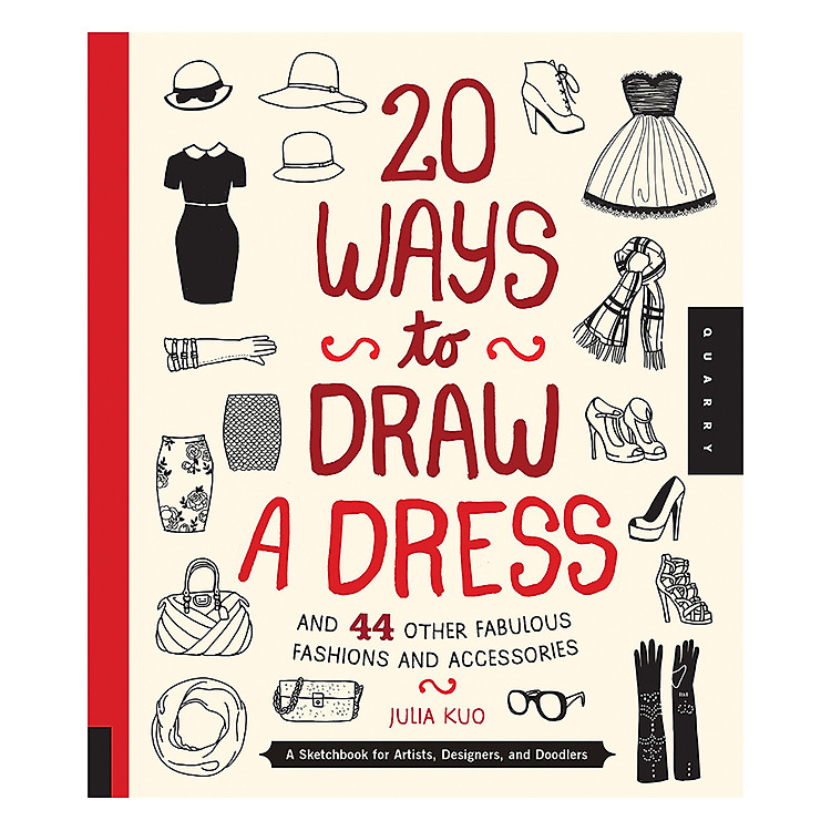 Sách 20 Ways To Draw A Dress And 44 Other Fabulous Fashions And Accessories