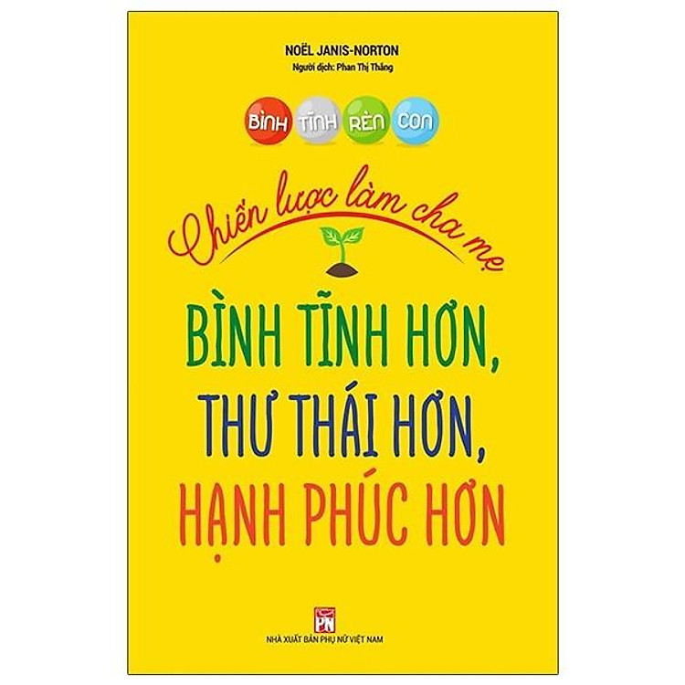 Bình Tĩnh Rèn Con - Chiến Lược Làm Cha Mẹ - Ảnh 5