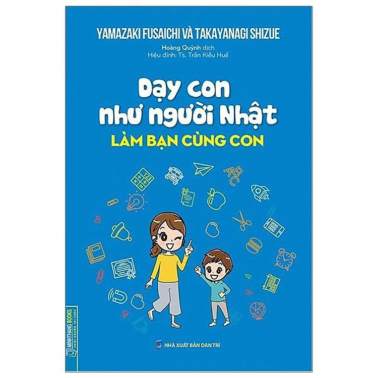 Dạy Con Như Người Nhật – Làm Bạn Cùng Con