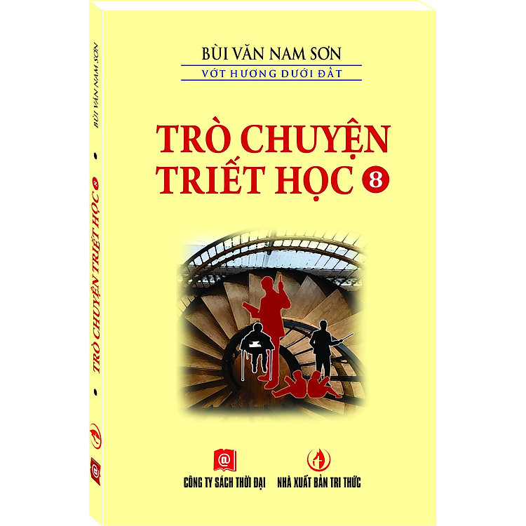 TRÒ CHUYỆN TRIẾT HỌC – TẬP 8