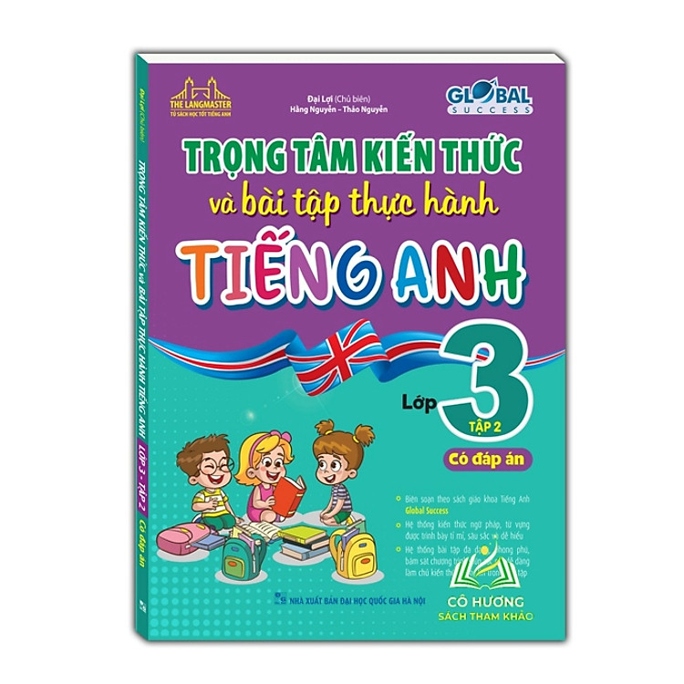 GLOBAL SUCCESS – Trọng tâm kiến thức và bài tập thực hành tiếng anh lớp 3 tập 2 (có đáp án)