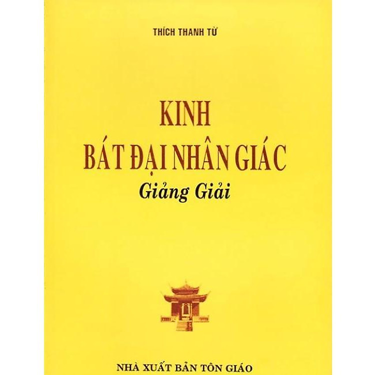 Kinh Bát Đại Nhân Giác Giảng Giải – Thích Thanh Từ