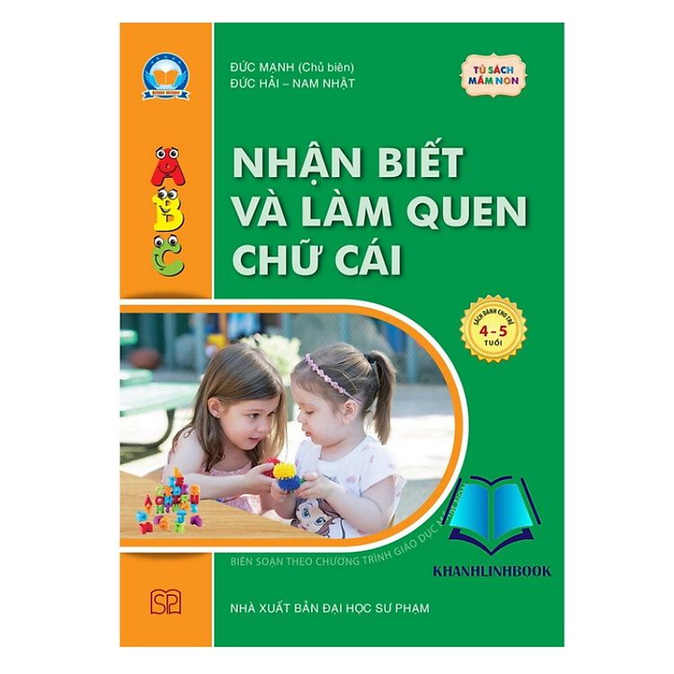 Nhận Biết Và Làm Quen Chữ Cái – Mầm Non Cho Trẻ 4 – 5 Tuổi