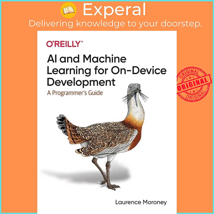Sách - AI and Machine Learning for On-Device Development by Laurence Moroney (UK edition, paperback)