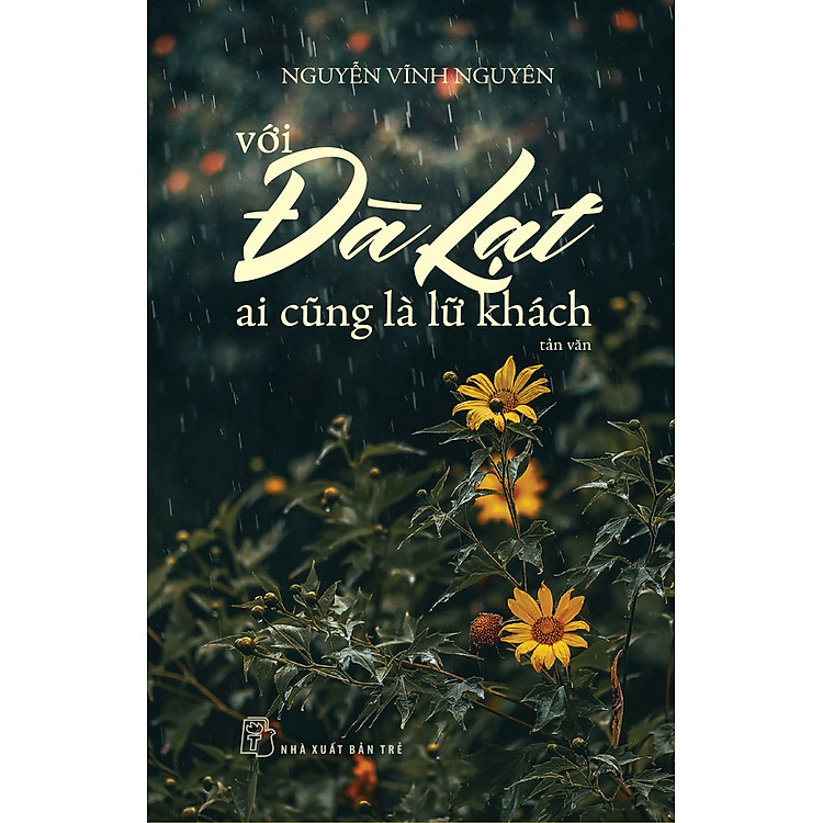 Với Đà Lạt Ai Cũng Là Lữ Khách (Tái Bản)