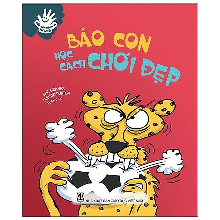 Uốn Nắn Hành Vi Từ Nhỏ – Báo Con Học Cách Chơi Đẹp