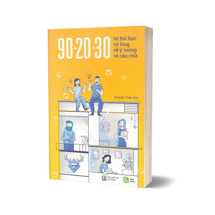 90 – 20 – 30 – 90 Bài Học Vỡ Lòng Về Ý Tưởng Và Câu Chữ