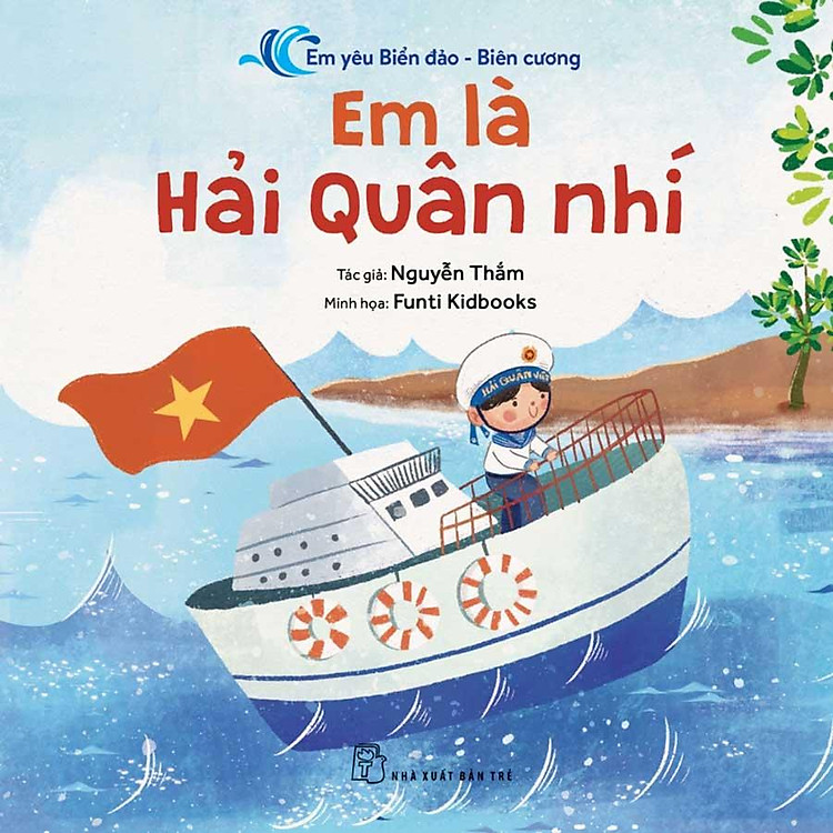 Em Yêu Biển Đảo Biên Cương – Em Là Hải Quân Nhí