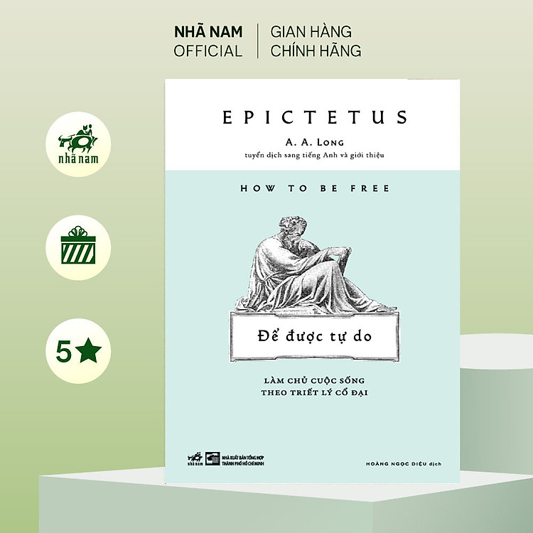 Sách - Để được tư do: Làm chủ cuộc sống theo triết lý cổ đại (Epictetus) (Nhã Nam Official)