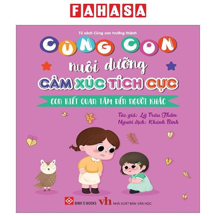 Cùng Con Nuôi Dưỡng Cảm Xúc Tích Cực – Con Biết Quan Tâm Đến Người Khác