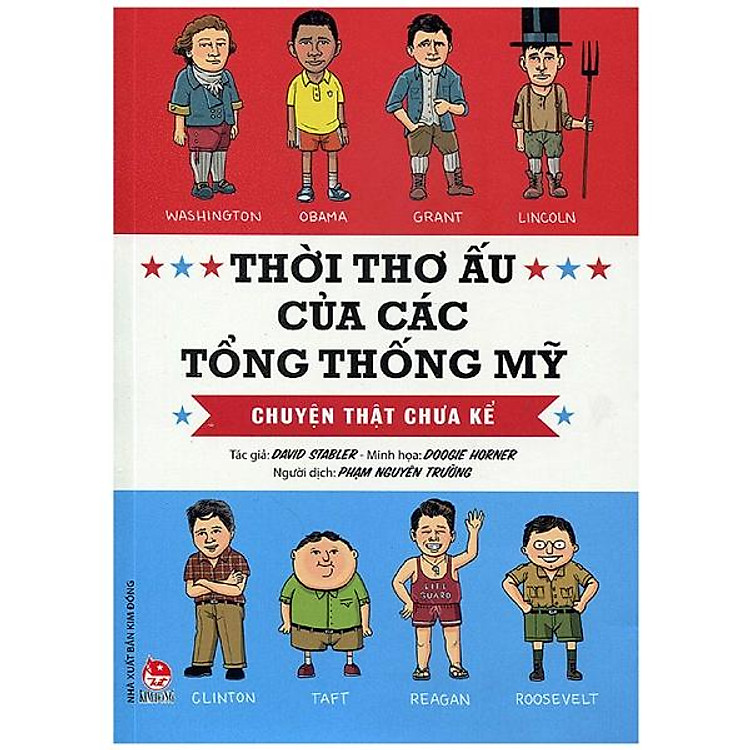 Thời Thơ Ấu Của Các Tổng Thống Mỹ (Tái Bản 2017)