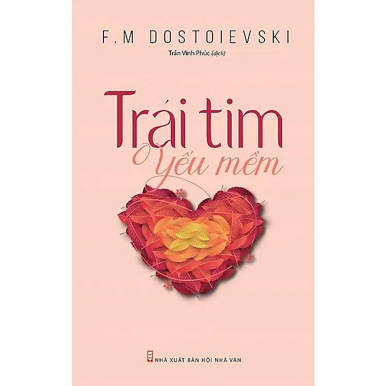 Trái Tim Yếu Mềm – Fyodor Dostoyevsky