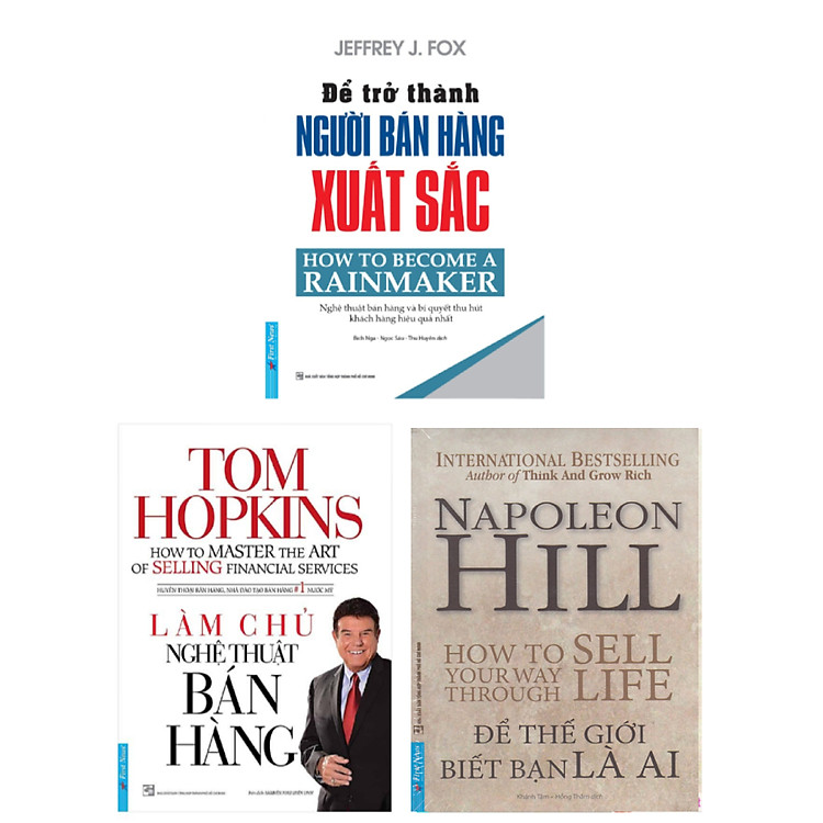 Combo Làm Chủ Nghệ Thuật Bán Hàng + Napoleon Hill - Để Thế Giới Biết Bạn Là Ai + Để Trở Thành Người Bán Hàng Xuất Sắc (Bộ 3 Cuốn)_FN