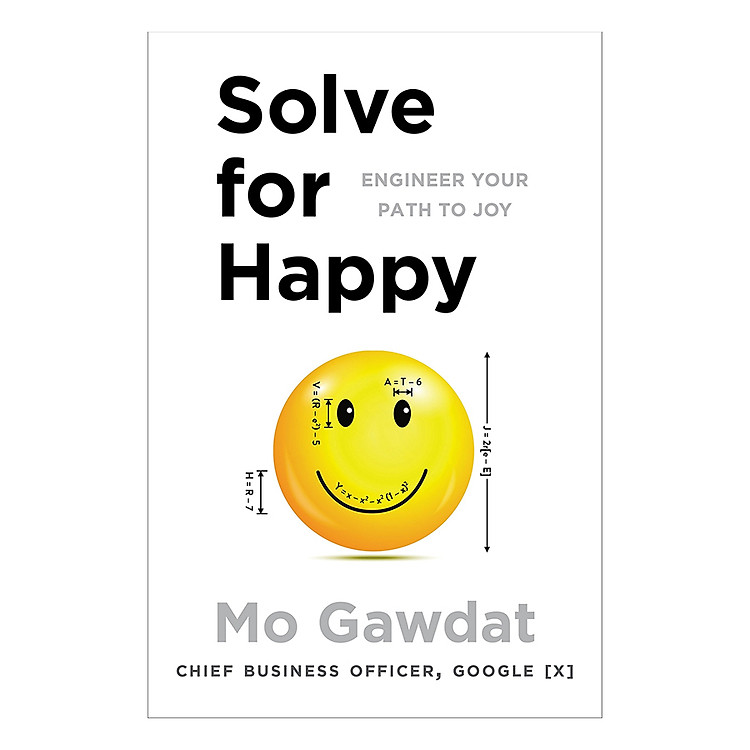 Sách Solve For Happy: Engineer Your Path to Joy (Paperback)