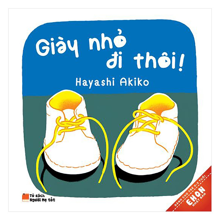 Sách Ehon Nhật Bản - Giày Nhỏ Đi Thôi (Tái Bản)