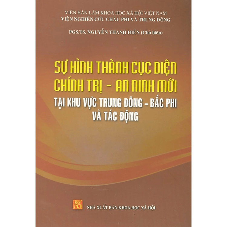 Sách - Sự hình thành cục diện chính trị - an ninh mới tại khu vực Trung Đông - Bắc Phi và tác động