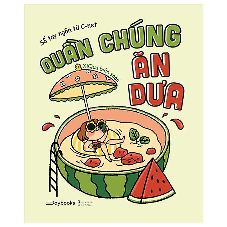 Quần Chúng Ăn Dưa - Sổ Tay Ngôn Từ C-NET - Ảnh 3
