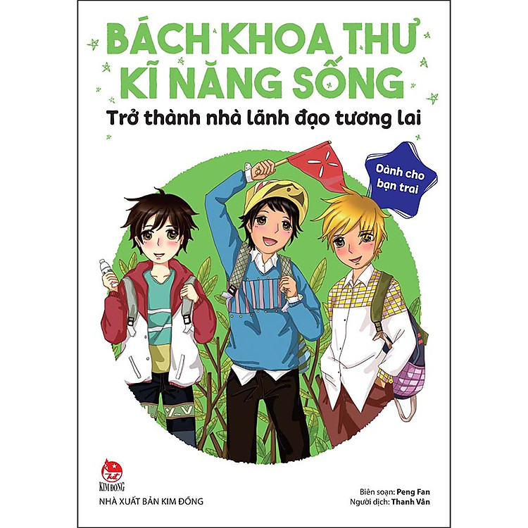 Sách Bách Khoa Thư Kĩ Năng Sống - Dành Cho Bạn Trai: Trở Thành Nhà Lãnh Đạo Tương Lai