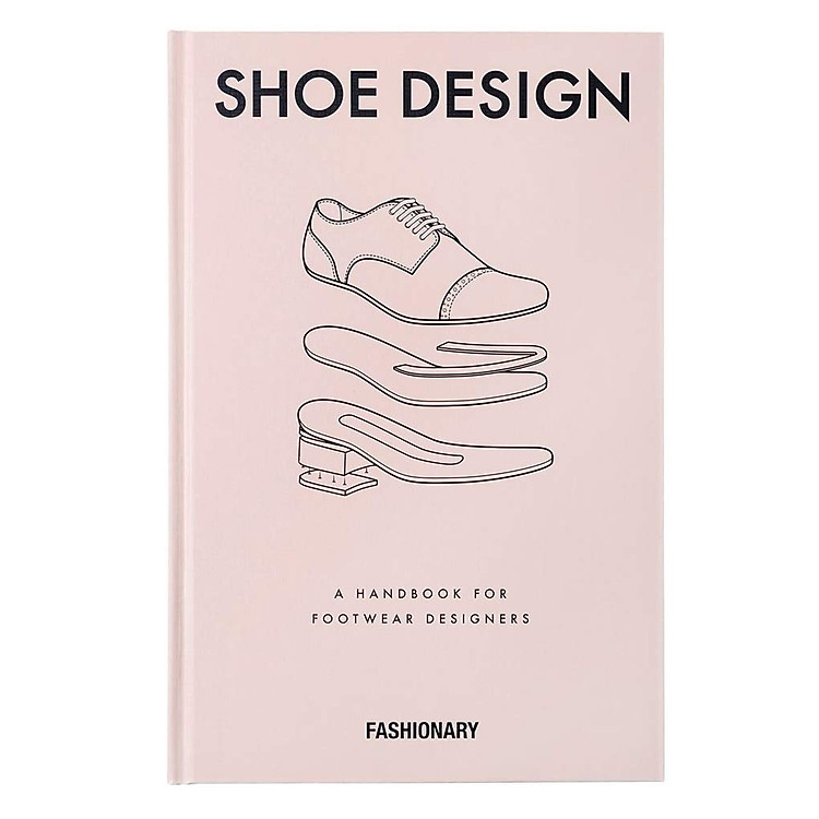 FASHIONARY SHOE DESIGN A HANDBOOK FOR FOOTWEAR DESIGNERS - Ảnh 3