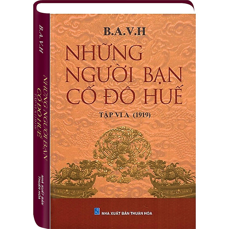 NHỮNG NGƯỜI BẠN CỐ ĐÔ HUẾ Tập 6A (1919)