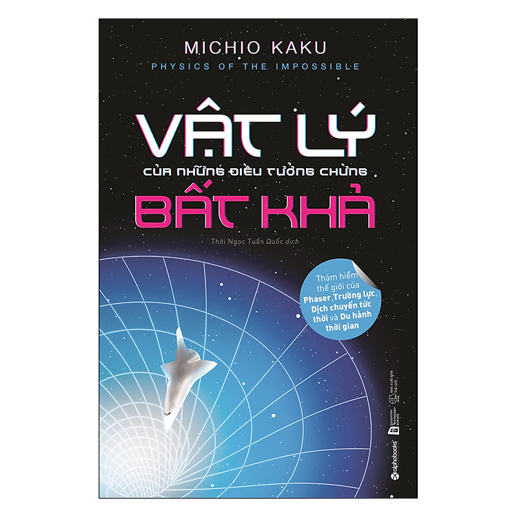 Vật Lý Của Những Điều Tưởng Chừng Bất Khả