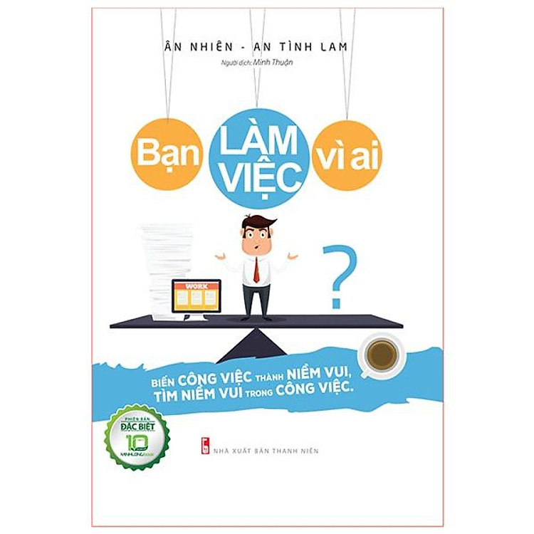 Bạn Làm Việc Vì Ai? (Bản Đặc Biệt)