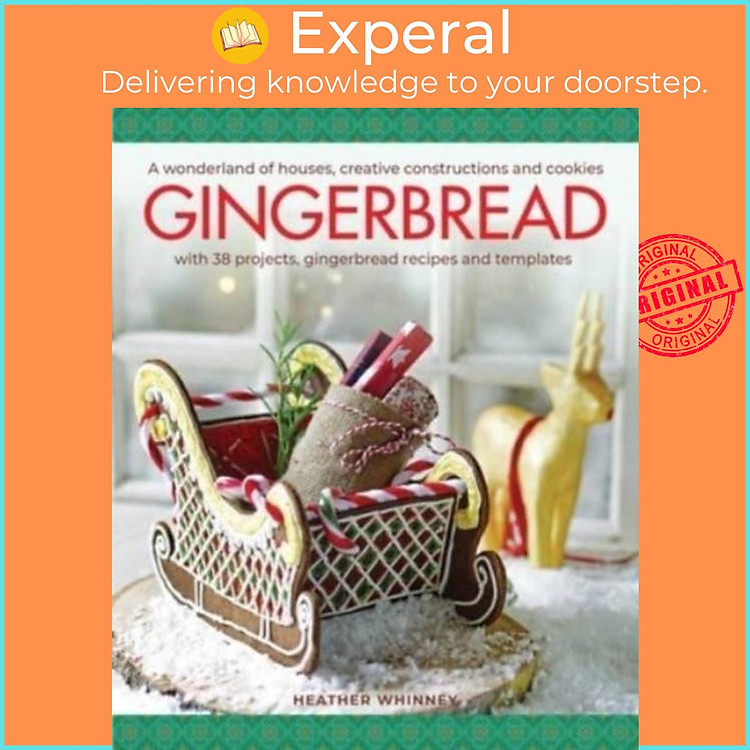 Sách - Gingerbread - A derland of houses, creative constructions and cooki by Heather Whinney (UK edition, hardcover)