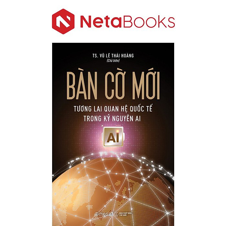 Bàn Cờ Mới – Quan Hệ Quốc Tế AI