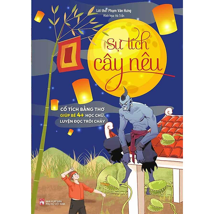 Cổ Tích Bằng Thơ Giúp Bé 4+ Học Chữ, Luyện Đọc Trôi Chảy – Sự Tích Cây Nêu