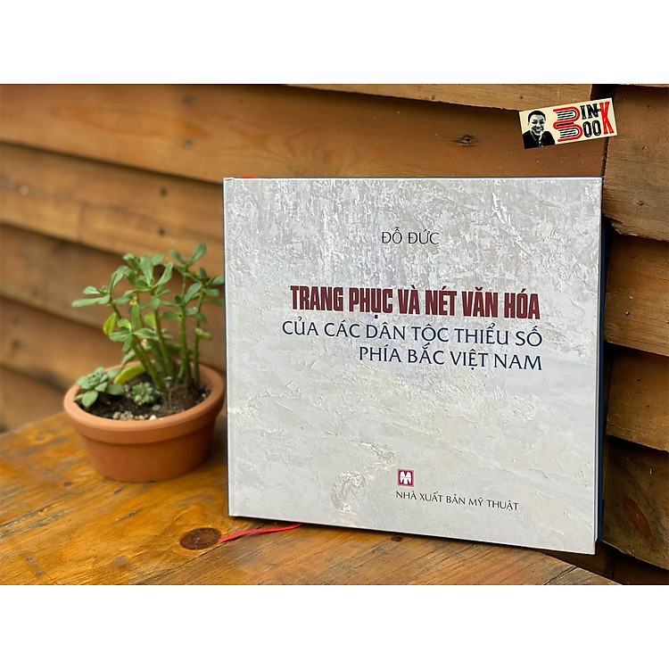 TRANG PHỤC VÀ NÉT VĂN HÓA CÁC DÂN TỘC THIẾU SỐ PHÍA BẮC VIỆT NAM