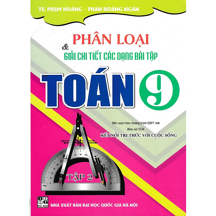 Phân Loại Và Giải Chi Tiết Các Dạng Bài Tập Toán 9 (Tập 2)